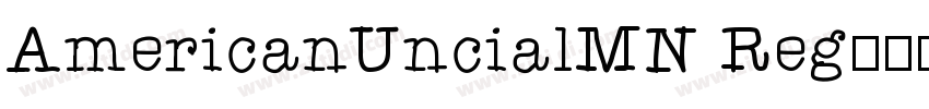 AmericanUncialMN Reg字体转换